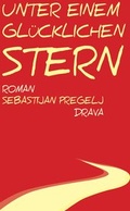 Cover: Unter einem gl&uuml;cklichen Stern - Drava