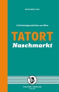 Cover: Tatort Naschmarkt - Falter Verlag