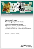 Cover: Systemanalyse zur Gaserzeugung aus Biomasse : Untersuchung ausgew&auml;hlter Aspekte: Biomasseaufkommen und -bereitstellung, Biomasseeinspeisung in einen Druckvergaser, Verfahrensvergleich der FT- und Methanolproduktion - KIT Scientific Publishing