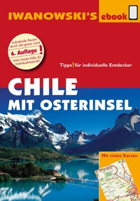 Abbildung von: Chile mit Osterinsel - Reiseführer von Iwanowski - Iwanowski's Reisebuchverlag