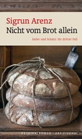 Cover: Nicht vom Brot allein - ars vivendi