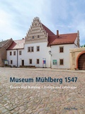 Cover: Museum M&uuml;hlberg 1547 - Lukas Verlag f&uuml;r Kunst- und Geistesgeschichte