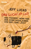 Cover: Der Lucas ist los! - Brendow