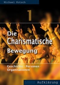 Cover: Die Charismatische Bewegung 1 - Lichtzeichen Verlag