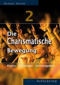 Cover: Die Charismatische Bewegung 2 - Lichtzeichen Verlag