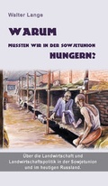 Cover: Warum mussten wir in der Sowjetunion hungern? - Lichtzeichen Verlag