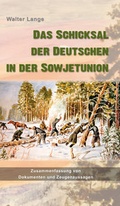 Cover: Das Schicksal der Deutschen in der Sowjetunion - Lichtzeichen Verlag
