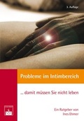 Cover: Probleme im Intimbereich... damit m&uuml;ssen Sie nicht leben! - Zuckschwerdt