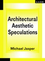 Bild: Architectural Aesthetic Speculations - AADR - Art Architecture Design Research