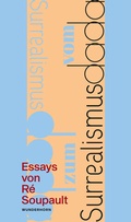 Cover: Vom Dadaismus zum Surrealismus - Das Wunderhorn
