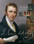Cover: The Worlds of Jacob Eichholtz - Pennsylvania State University Press