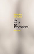 Cover: Die Werke der Barmherzigkeit - Secession Verlag f&uuml;r Literatur