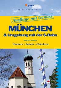 Abbildung von: München & Umgebung mit der S-Bahn - pmv Peter Meyer Verlag