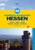 Cover: 66 sch&ouml;nste Aussichten Hessen - pmv Peter Meyer Verlag