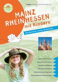 Abbildung von: Mainz Rheinhessen mit Kindern - pmv Peter Meyer Verlag