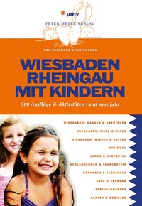 Abbildung von: Wiesbaden Rheingau mit Kindern - pmv Peter Meyer Verlag