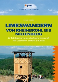 Abbildung von: Limeswandern: Von Rheinbrohl bis Miltenberg - pmv Peter Meyer Verlag