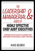 Cover: The Leadership & Managerial Habits of Highly Effective Chief Audit Executives - Beumer, Hans