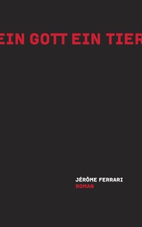 Enlarge image Cover: Ein Gott ein Tier - Secession Verlag für Literatur
