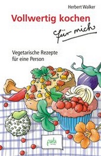 Abbildung von: Vollwertig kochen für mich - pala