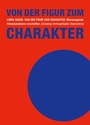 Cover: Von der Figur zum Charakter - Alexander