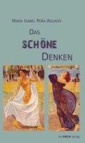 Cover: Das sch&ouml;ne Denken - ein-FACH-verlag