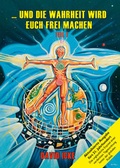 Cover: ... und die Wahrheit wird euch frei machen, Teil I - Mosquito-Verlag