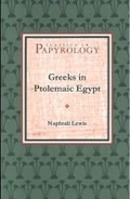 Cover: Greeks in Ptolemaic Egypt - American Society of Papyrologists