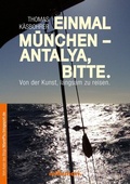 Cover: Einmal M&uuml;nchen - Antalya, bitte - millemari.