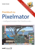 Bild: Pixelmator in der Praxis - Bilder besser bearbeiten / die hilfreiche Anleitung - Mandl & Schwarz ????- Edition MedGuide