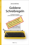 Cover: Jan Schr&ouml;ters Goldene Schreibregeln - Kick Verlag GmbH