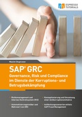 Cover: SAP GRC - Governance, Risk und Compliance im Dienste der Korruptions- und Betrugsbek&auml;mpfung - Espresso Tutorials