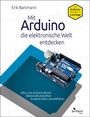 Cover: Mit Arduino die elektronische Welt entdecken - Bombini Verlags GmbH