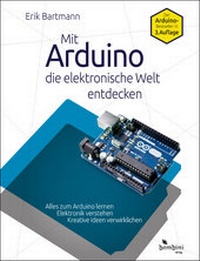 Enlarge image Cover: Mit Arduino die elektronische Welt entdecken - Bombini Verlags GmbH