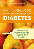 Cover: Dr. Barnards revolution&auml;re Methode gegen Diabetes - Unimedica