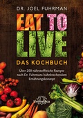 Cover: Eat to Live - Das Kochbuch - Unimedica