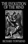 Cover: The Evolution of the MInd - Cedarland Publishing