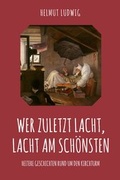 Cover: Wer zuletzt lacht, lacht am sch&ouml;nsten - ceBooks Verlag Alexander Rempel