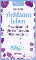 Cover: Achtsam leben - Scorpio Verlag
