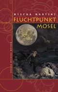Cover: Fluchtpunkt Mosel - Michael Weyand