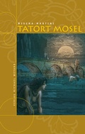 Cover: Tatort Mosel - Michael Weyand