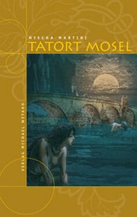 Abbildung von: Tatort Mosel - Michael Weyand