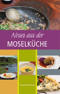 Abbildung von: Neues aus der Moselküche - Michael Weyand