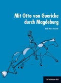 Cover: Mit Otto von Guericke durch Magdeburg - 360&deg;medien - traveldiary