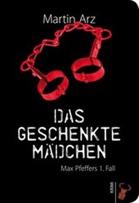 Abbildung von: Das geschenkte Mädchen - Hirschkäfer Verlag
