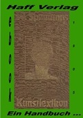 Cover: Kunstlexikon. Ein Handbuch f&uuml;r Kunst und K&uuml;nstler von Wilhelm Spemann. - Haff Verlag