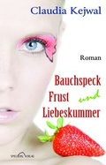 Cover: Bauchspeck Frust und Liebeskummer - Spielberg Verlag