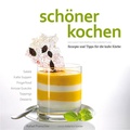 Cover: sch&ouml;ner kochen - kalte K&uuml;che. ePub-Version - Becker Joest Volk Verlag