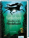 Cover: Funkelsee - Versunken in der Pferdebucht (Band 2) - S&uuml;dpol Verlag GmbH