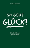 Abbildung von: So geht Glück! - Gute Ideen Verlag